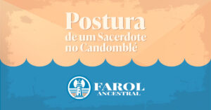 Capa do artigo A postura de um sacerdote no Candomblé