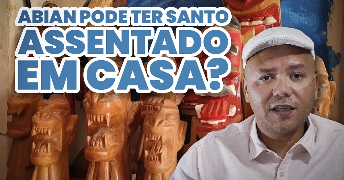 Capa do Artigo Abian Pode Ter Santo Assentado em Casa?