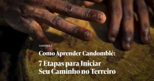 Capa do artigo Como Aprender Candomblé: 7 Etapas para Iniciar Seu Caminho no Terreiro
