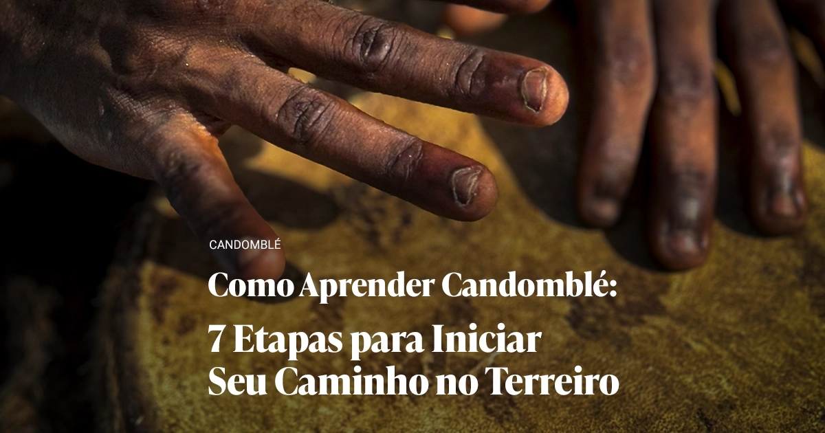 Capa do artigo Como Aprender Candomblé: 7 Etapas para Iniciar Seu Caminho no Terreiro